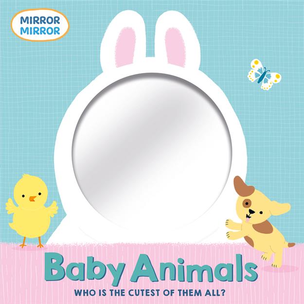 Mirror Mirror, Baby Animals