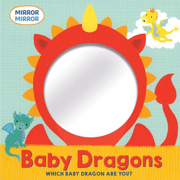 Mirror Mirror, Baby Dragons